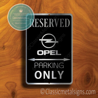 Opel Parking Only Sign