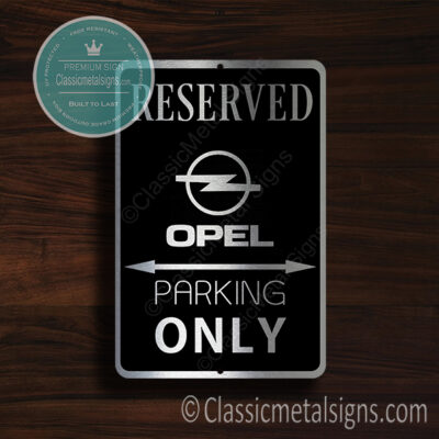 Opel Parking Only Signs