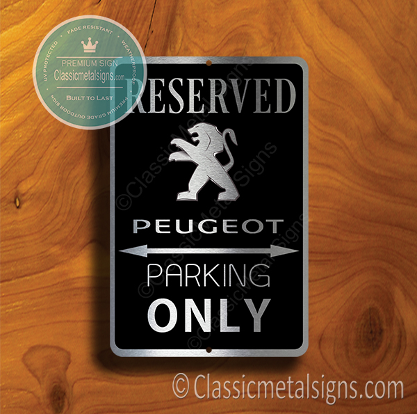 Peugeot Parking Only Signs