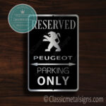 Peugeot Parking Only Signs