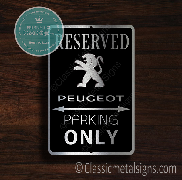 Peugeot Parking Only Sign