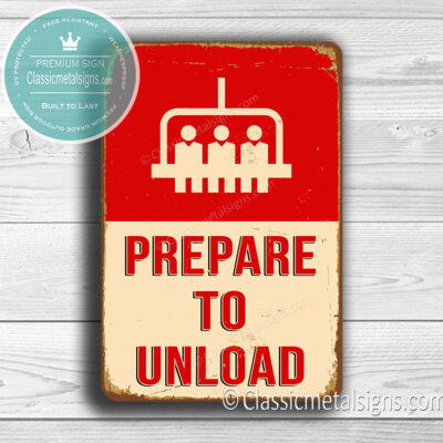 Prepare To Unload Signs