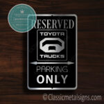 Toyota Trucks Parking Only Sign