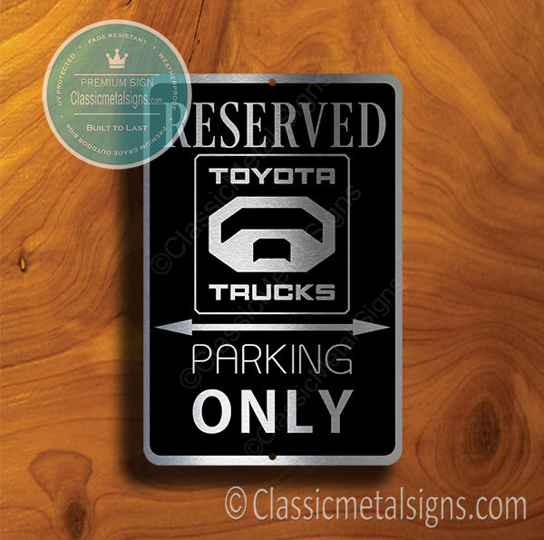 Toyota Trucks Parking Only Signs