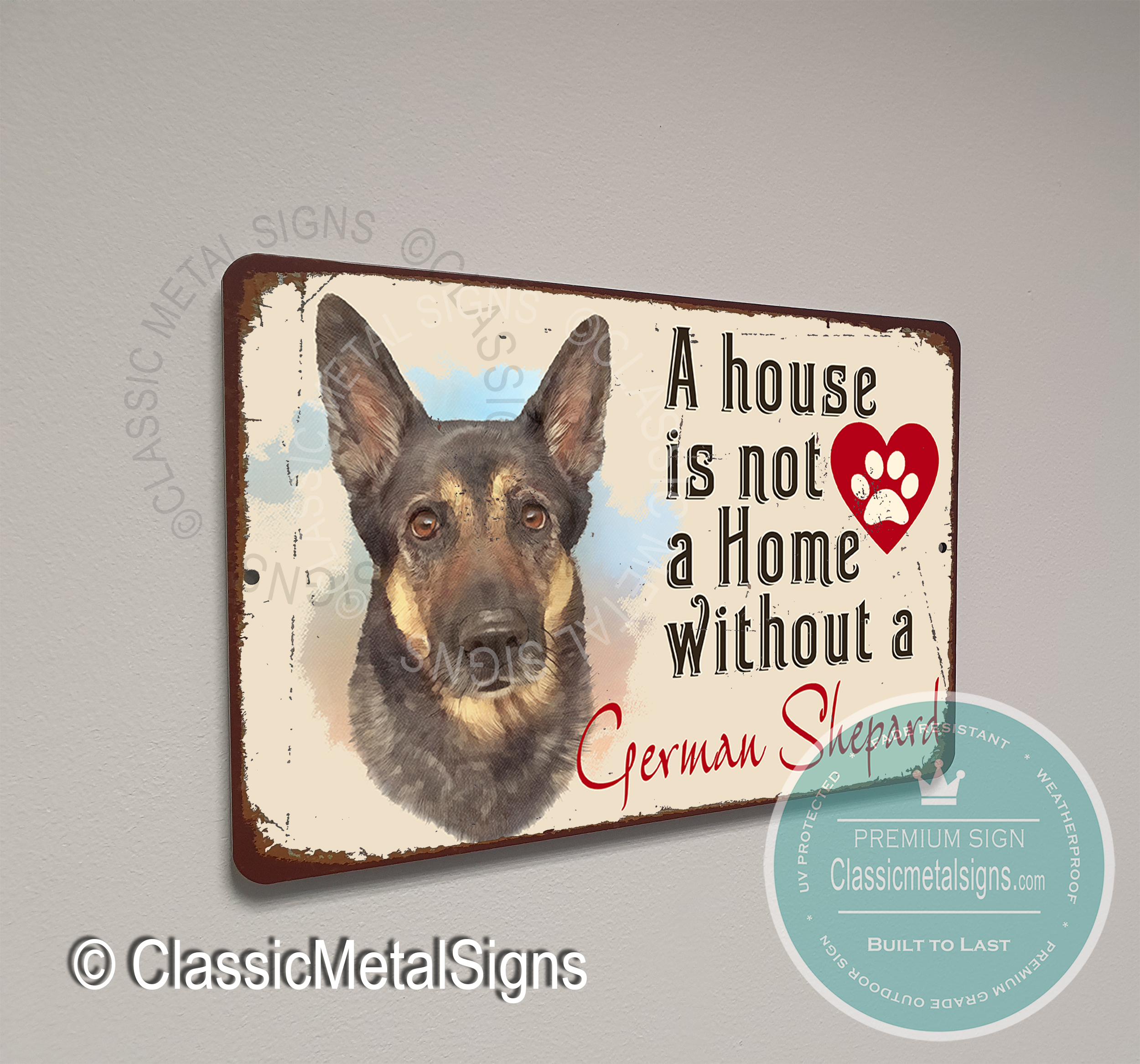 A House is not a home without a German Shepard Signs