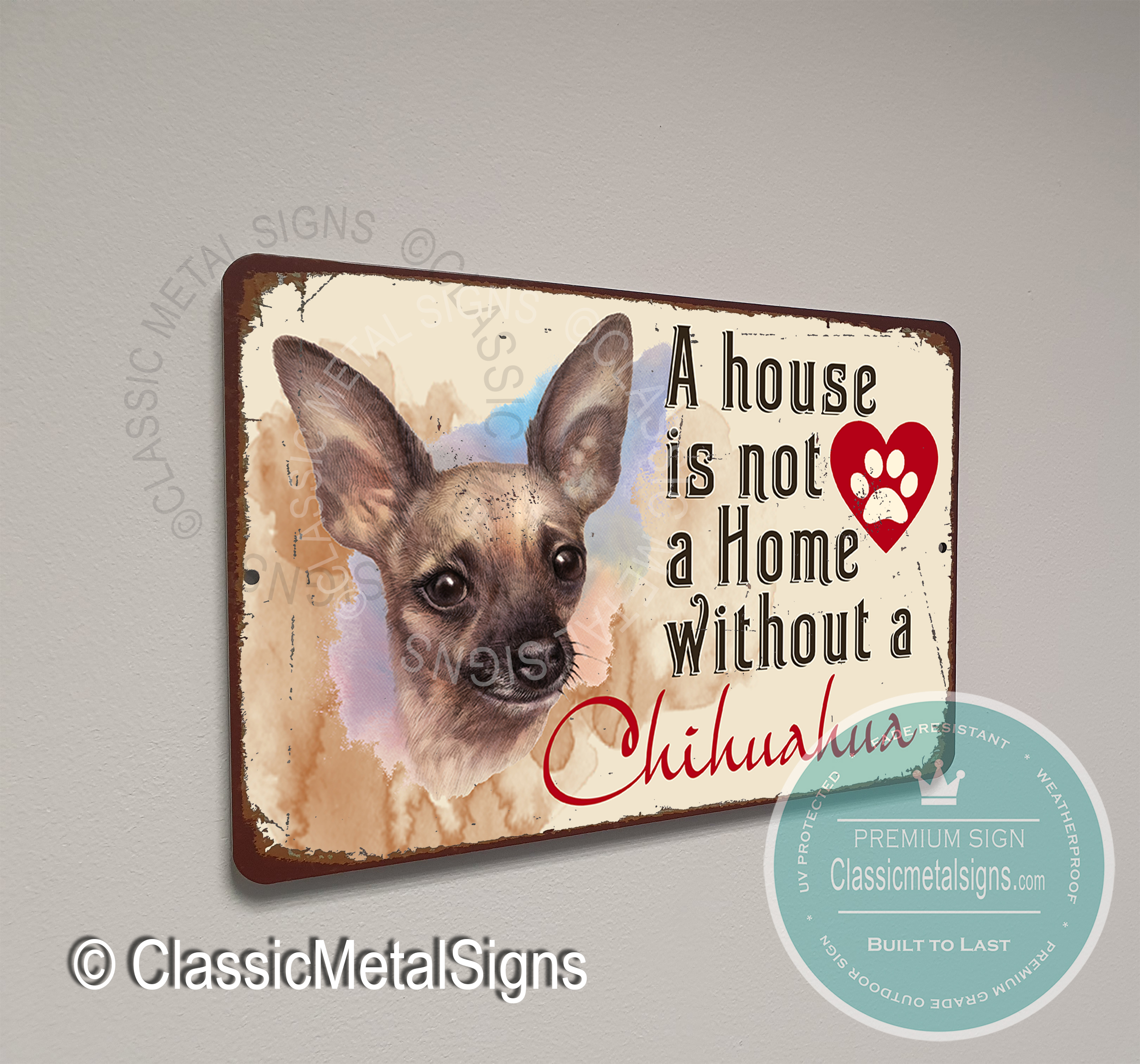 A House is not a Home without a Chihuahua Sign