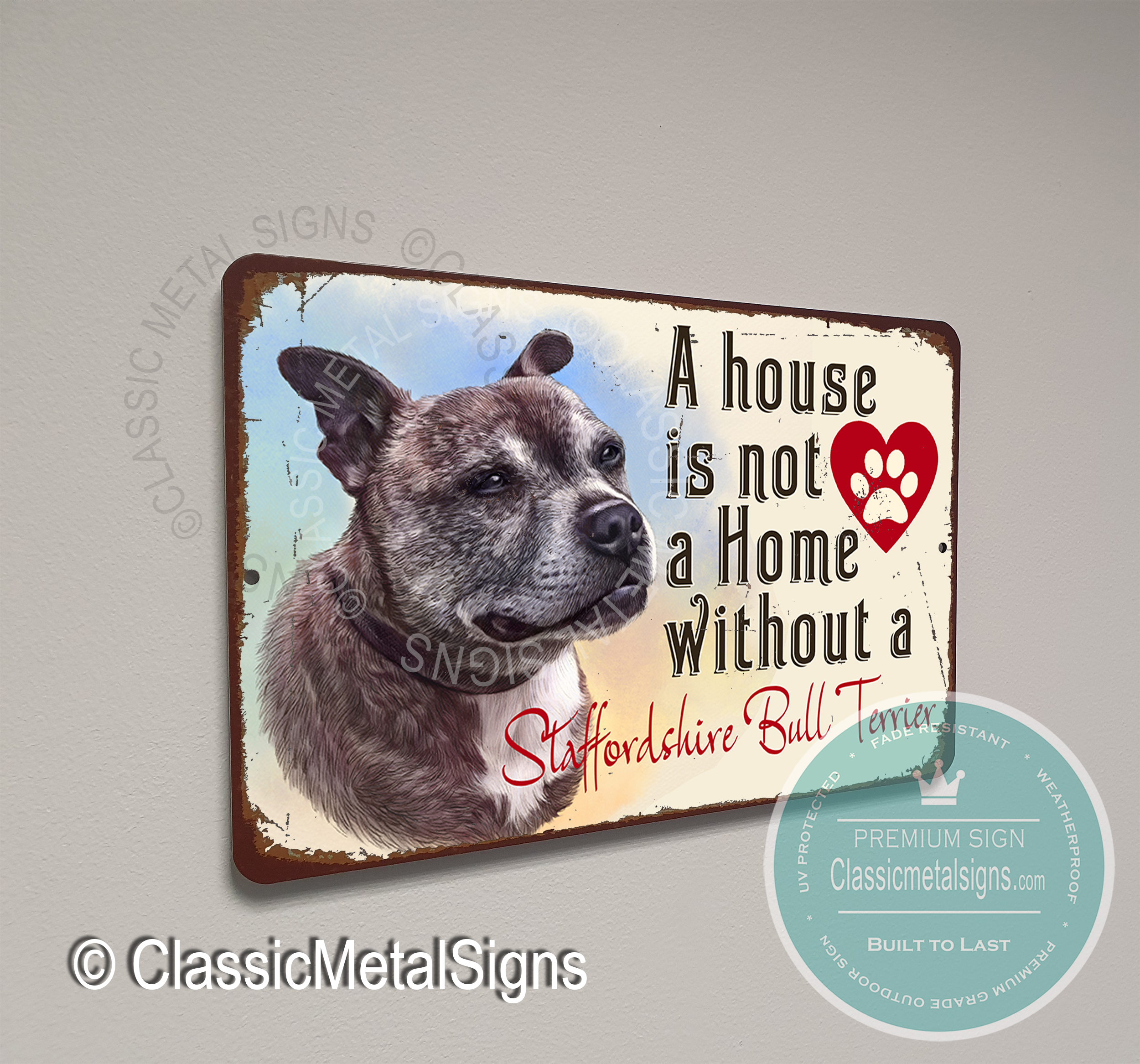 A House is not a Home without a Staffordshire Bull Terrier Sign