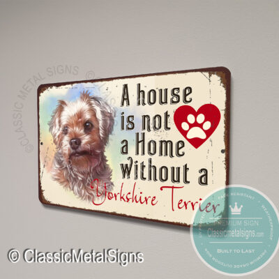 A House is not a Home without a Yorkshire Terrier