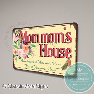 Mom mom's House Sign
