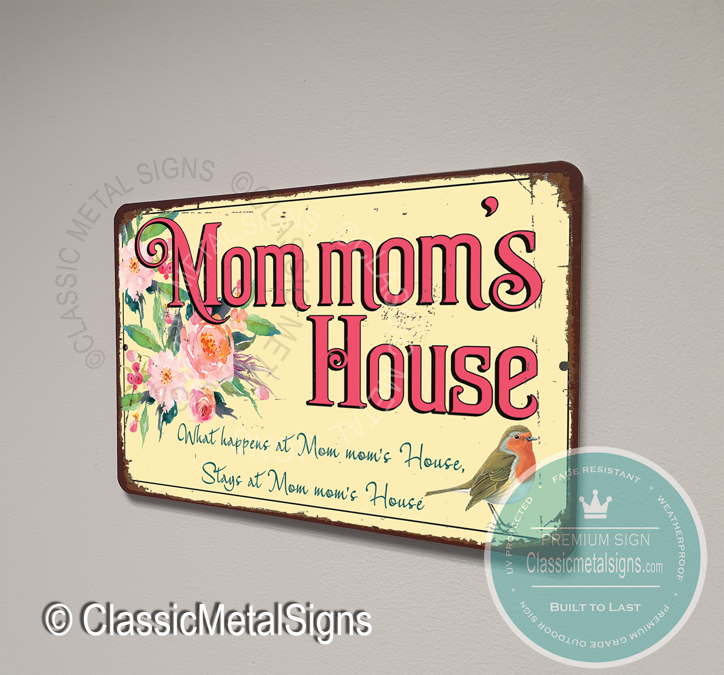 Mom mom's House Sign - Classic Metal Signs