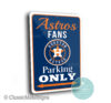 Astros Parking Only Signs