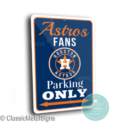 Astros Parking Only Signs