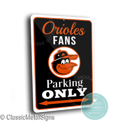 Baltimore Orioles Parking Only Sign