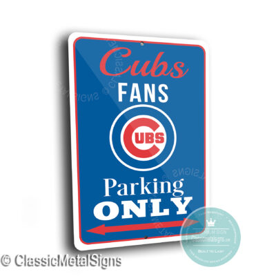 Cubs Parking Only Signs