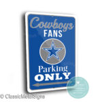 Dallas Cowboys Parking Only Sign