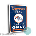 Denver Broncos Parking Only Sign