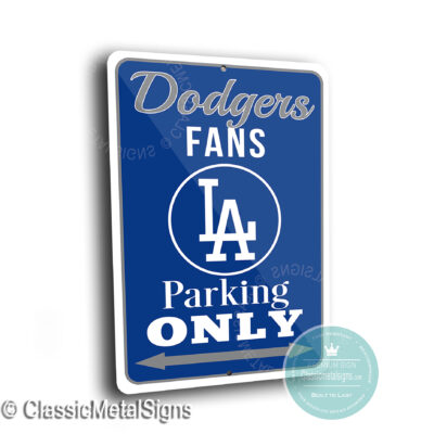 Dodgers Parking Only signs
