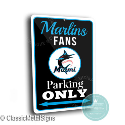 Marlins Parking Only Signs