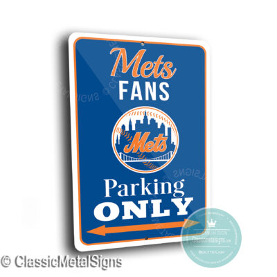 Mets Parking Only Signs