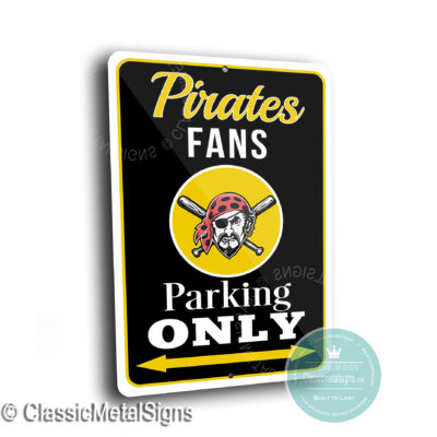 Pirates Parking Only Signs