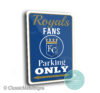 Royals Parking Only Signs
