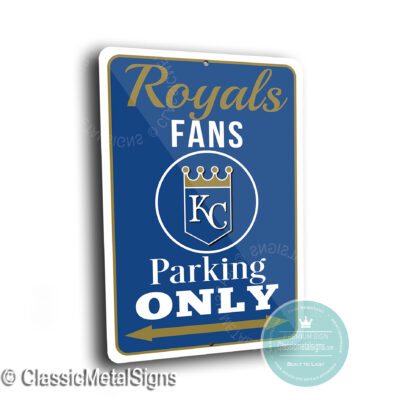 Royals Parking Only Signs