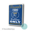 Royals Parking Only Sign