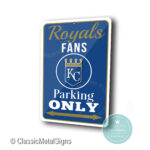 Royals Parking Only Signs
