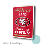 San Francisco 49ers Parking Only Sign