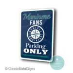 Seattle Mariners Parking Only Sign