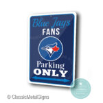Toronto Blue Jays Parking Only Sign