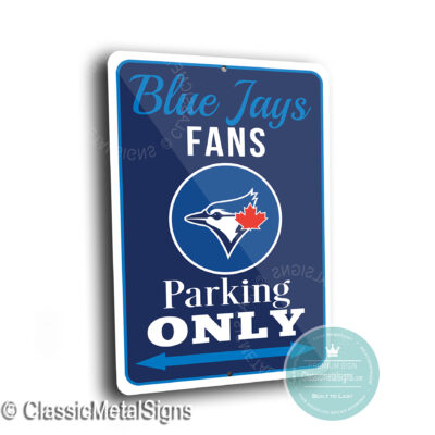 Toronto Blue Jays Parking Only Sign
