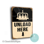 Unload Here Black Signs