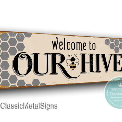 Welcome to our hive sign