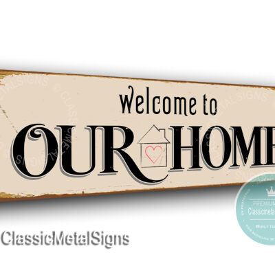 Welcome to our home sign