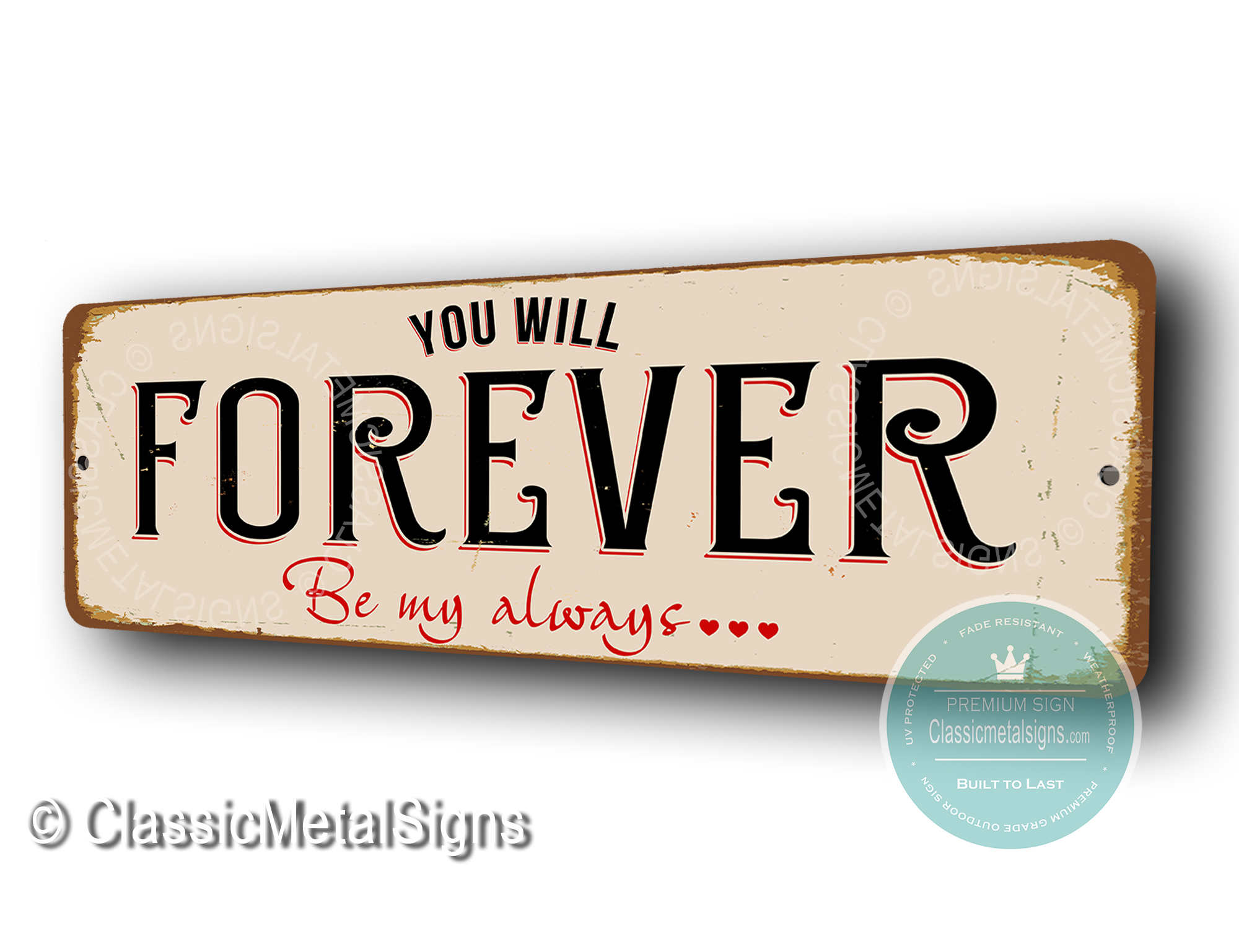You will Forever be my Always Signs