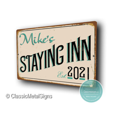 Custom Staying Inn Bar Signs