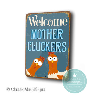 Welcome Mother Cluckers Sign