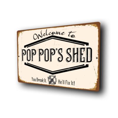 Pop pop's Shed Sign