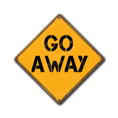 Go Away Sign