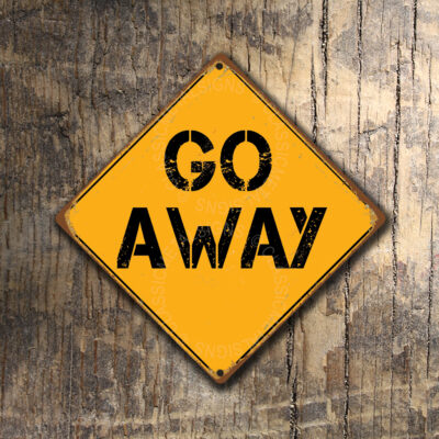 Go Away Sign