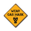 Wear Gas Mask Signs