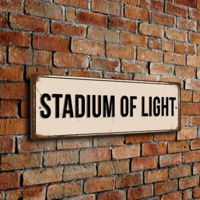 Stadium of Light Sign