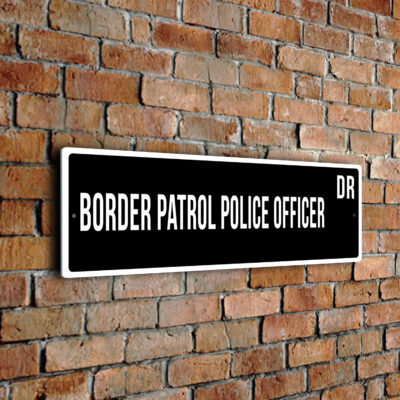 Border Patrol Police Officer street sign
