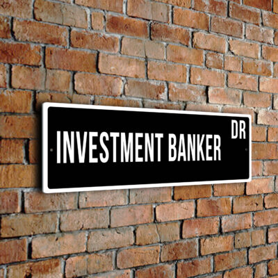Investment Banker street sign