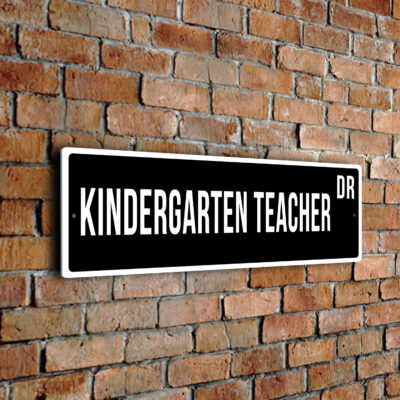 Kindergarten Teacher street sign