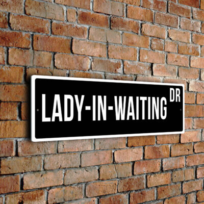 Lady-In-Waiting street sign