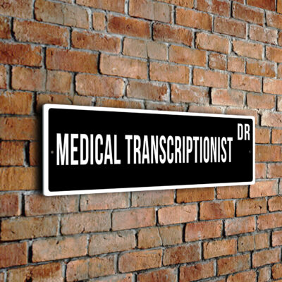 Medical Transcriptionist street sign