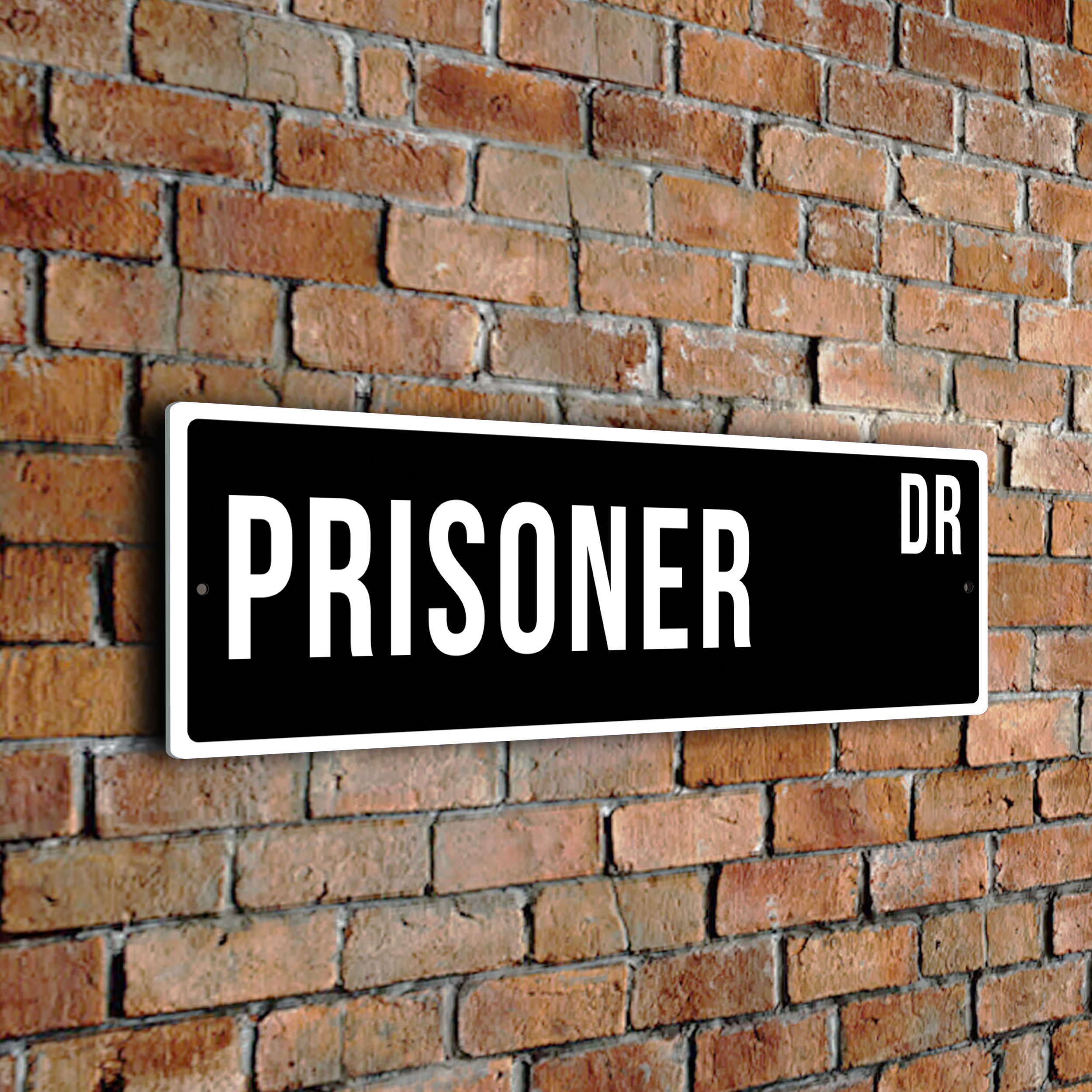 Prisoner street sign