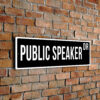 Public Speaker street sign